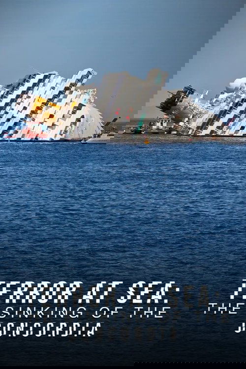 Terror at Sea: The Sinking of the Concordia