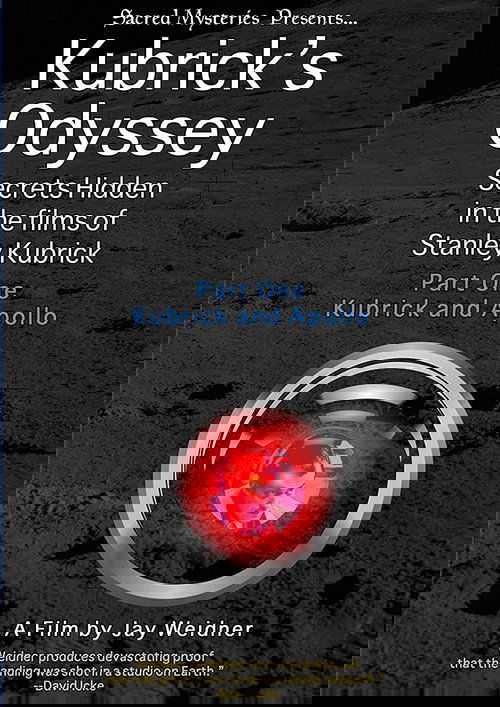 Kubrick's Odyssey: Secrets Hidden in the Films of Stanley Kubrick; Part One: Kubrick and Apollo