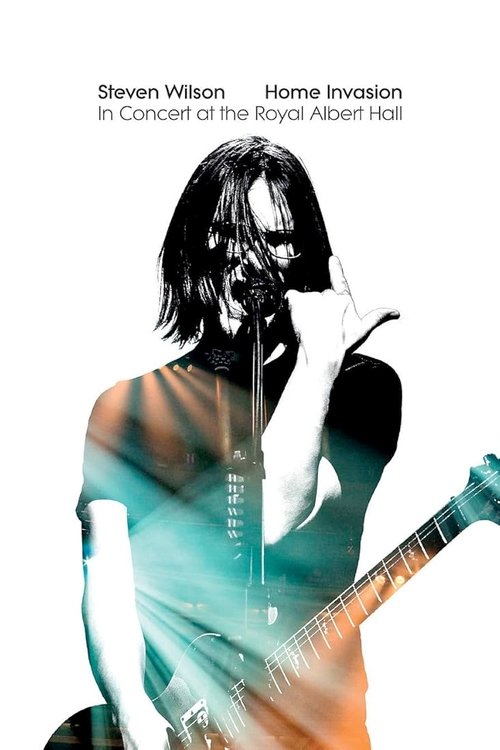 Steven Wilson: Home Invasion - In Concert At The Royal Albert Hall