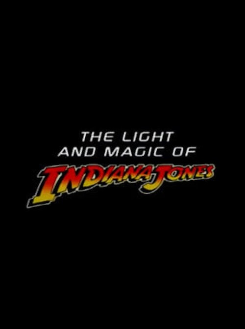 The Light And Magic Of Indiana Jones