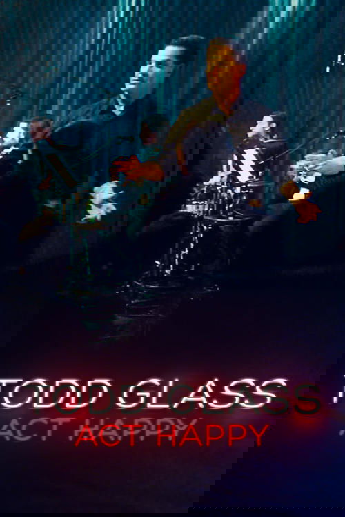 Todd Glass: Act Happy