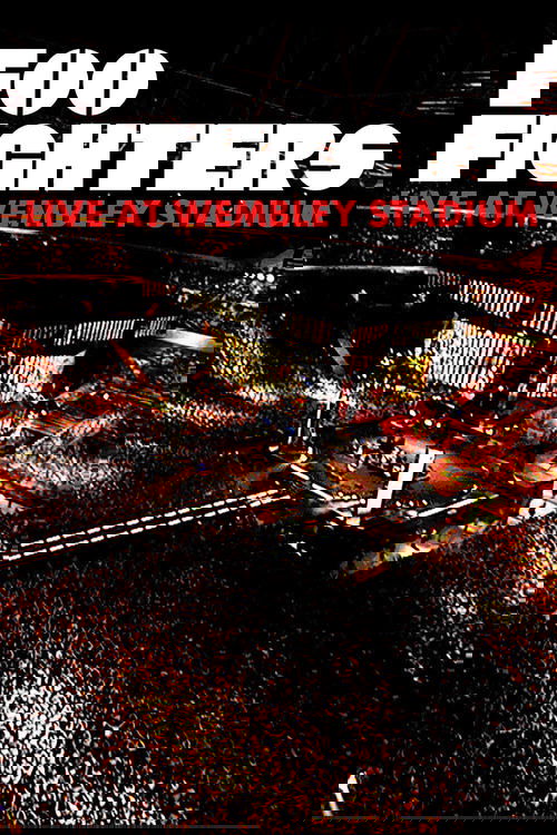Foo Fighters: Live At Wembley Stadium