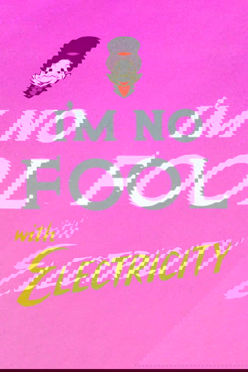 I'm No Fool with Electricity