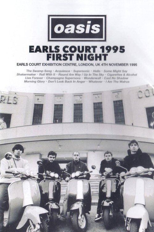 Oasis: First Night Live at Earls Court