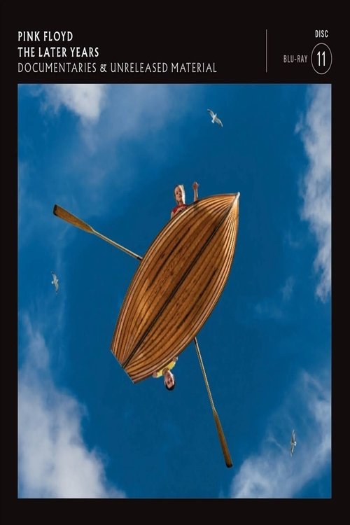 Pink Floyd - The Later Years Vol 6 Blu-ray and DVD Documentaries and unreleased material