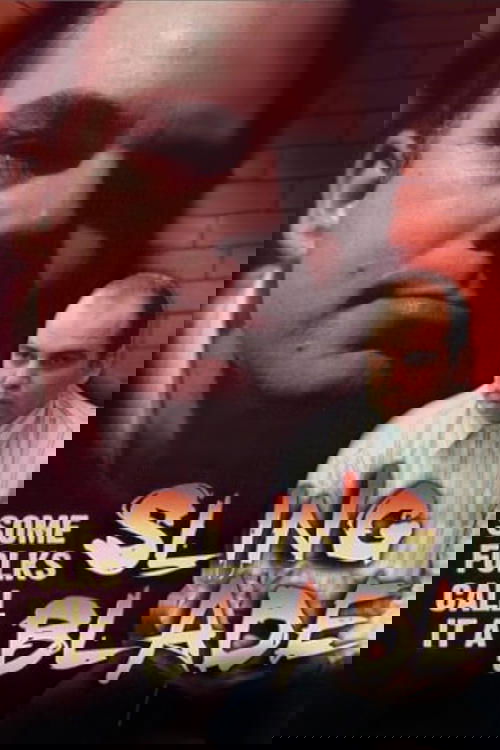 Some Folks Call It a Sling Blade